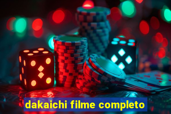 dakaichi filme completo